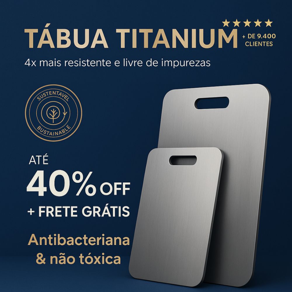 Tábua de Cozinha Titanium - Antibacteriana e Antisujeira